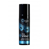 Гель для массажа ORGIE Sexy Vibe Liquid Vibrator с эффектом вибрации - 15 мл. - ORGIE - купить с доставкой в Коломне