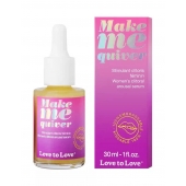 Возбуждающие капли для клитора Make Me Quiver - 30 мл. - Love to Love - купить с доставкой в Коломне
