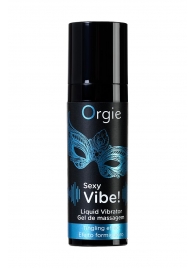 Гель для массажа ORGIE Sexy Vibe Liquid Vibrator с эффектом вибрации - 15 мл. - ORGIE - купить с доставкой в Коломне