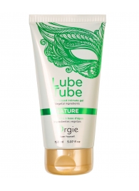 Интимный гель на водной основе Lube Tube Nature - 150 мл. - ORGIE - купить с доставкой в Коломне