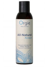 Интимный гель на водной основе Orgie All-Natural Acqua - 150 мл. - ORGIE - купить с доставкой в Коломне